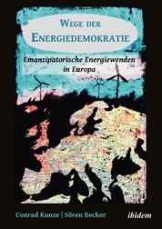 Wege der Energiedemokratie - Emanzipatorische Energiewenden in Europa