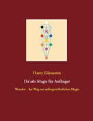 Harry Eilenstein: Da'ath-Magie für Anfänger 
