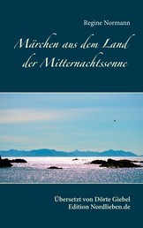 Märchen aus dem Land der Mitternachtssonne - Übersetzt und herausgegeben von Dörte Giebel