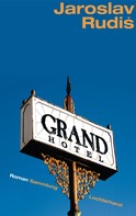 Jaroslav Rudiš: Grand Hotel ★★