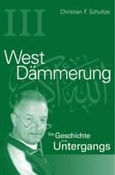 Christian Friedrich Schultze: Westdämmerung 