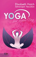 Selvarajan Yesudian: Yoga für jeden Tag 