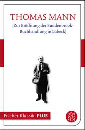 Zur Eröffnung der Buddenbrook-Buchhandlung in Lübeck - Text