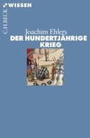 Joachim Ehlers: Der Hundertjährige Krieg ★★★★