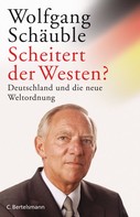 Wolfgang Schäuble: Scheitert der Westen? ★★★