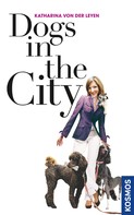 Katharina von der Leyen: Dogs in the City ★★★★★