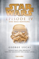 George Lucas: Star Wars™ - Episode IV - Eine neue Hoffnung ★★★★
