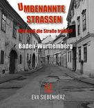Eva Siebenherz: Umbenannte Straßen in Baden-Württemberg 