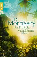 Di Morrissey: Der Duft der Mondblume ★★★★