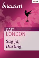 Cait London: Sag ja, Darling ★★★★