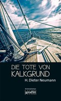 Heinrich Dieter Neumann: Die Tote von Kalkgrund ★★★★