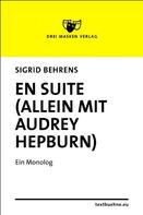 Sigrid Behrens: En Suite (allein mit Audrey Hepburn) 
