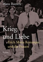 Krieg und Liebe - Erich Maria Remarque und die Frauen
