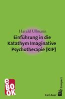 Harald Ullmann: Einführung in die Katathym Imaginative Psychotherapie (KIP) ★★★★★
