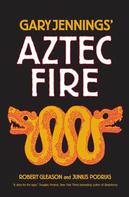 Junius Podrug: Aztec Fire 