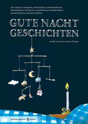 Gute Nacht Geschichten - Die schönsten, lustigsten und spannendsten Gute Nacht Geschichten von Lesern der Augsburger Allgemeinen.