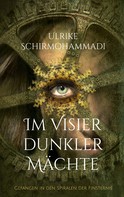 Ulrike Schirmohammadi: Im Visier dunkler Mächte 