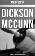 John Buchan: Dickson McCunn - Complete 'Gorbals Die-hards' Series 