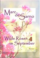 Marc de Sarno: Wilde Rosen im September 