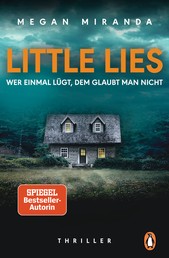 LITTLE LIES – Wer einmal lügt, dem glaubt man nicht - Thriller – Der neue Bestseller mit Gänsehautgarantie