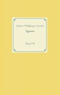 Johann Wolfgang v. Goethe: Egmont 