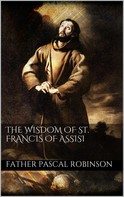 Father Pascal Robinson: The Wisdom of St. Francis of Assisi 