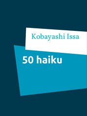50 haiku - Udvalgt, oversat og introduceret af Niels Kjær