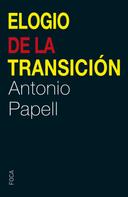 Antonio Papell Cervera: Elogio de la Transición 