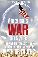 Henry J. Anderson: America's War On Syria 