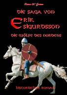 Rainer W. Grimm: Die Saga von Erik Sigurdsson ★★★★
