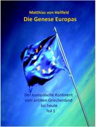 Matthias von Hellfeld: Die Genese Europas 