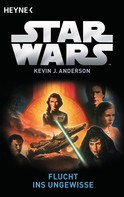 Kevin J. Anderson: Star Wars™: Flucht ins Ungewisse ★★★★★