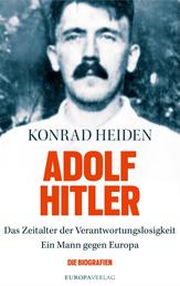 Adolf Hitler - Das Zeitalter der Verantwortungslosigkeit-Ein Mann gegen Europa