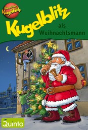 Kugelblitz als Weihnachtsmann - Kommissar Kugelblitz Ratekrimi