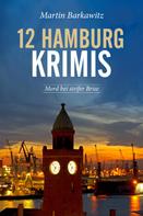 Martin Barkawitz: 12 Hamburg Krimis ★★★★★