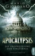 Mario Giordano: Apocalypsis - Die Prophezeiung der Finsternis ★★★★