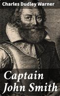 Charles Dudley Warner: Captain John Smith 
