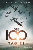 Kass Morgan: Die 100 - Tag 21 ★★★★