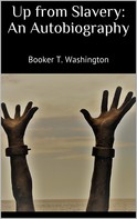 Booker T. Washington: Up from Slavery: An Autobiography 