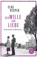 Elke Vesper: Der Wille zur Liebe ★★★★★