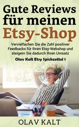 Gute Reviews für meinen Etsy-Shop - Vervielfachen Sie die Zahl positiver Feedbacks für Ihren Etsy-Webshop und steigern Sie dadurch Ihren Umsatz