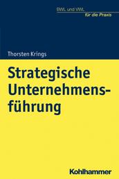 Strategische Unternehmensführung - Von der Analyse zur Implementierung
