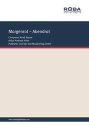 Morgenrot - Abendrot - Single Songbook; as performed by Andreas Holm