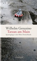 Wilhelm Genazino: Tarzan am Main ★★★★★