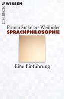 Pirmin Stekeler-Weithofer: Sprachphilosophie 