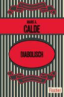 Mark A. Calde: Diabolisch 