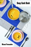 Mirani Fernandes: Soup Cook Book 