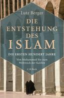 Lutz Berger: Die Entstehung des Islam ★★★★