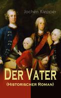 Jochen Klepper: Der Vater (Historischer Roman) 