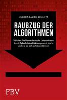 Hubert-Ralph Schmitt: Raubzug der Algorithmen ★★★
